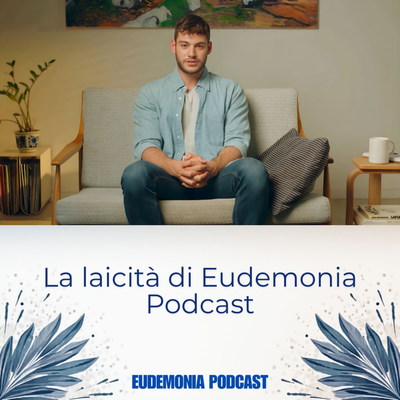 La laicità di Eudemonia Podcast .Buon 2026 e Auguri per una vita di conoscenza e auto consapevolezza episode artwork