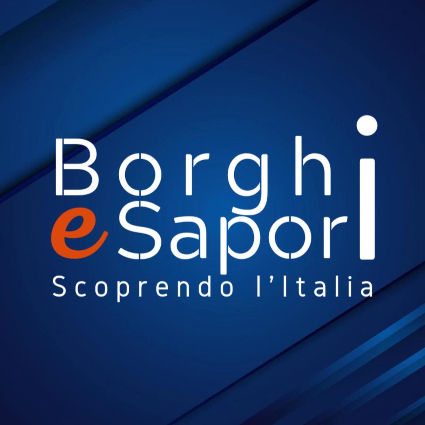 Borghi e Sapori - Scoprendo l'Italia