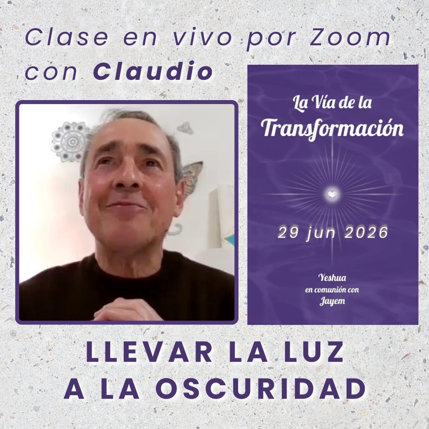 LA VIA DE LA TRANSFORMACIÓN🔸Llevar la Luz a la oscuridad🔸Claudio🔸29 jun 2026 episode artwork
