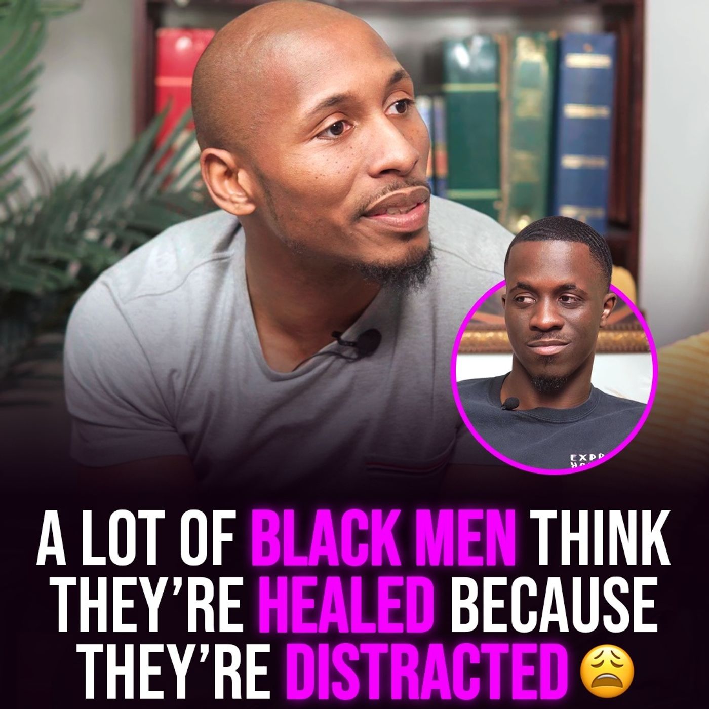 XYBM Clips: A lot of Black men think they’re healed because they’re distracted