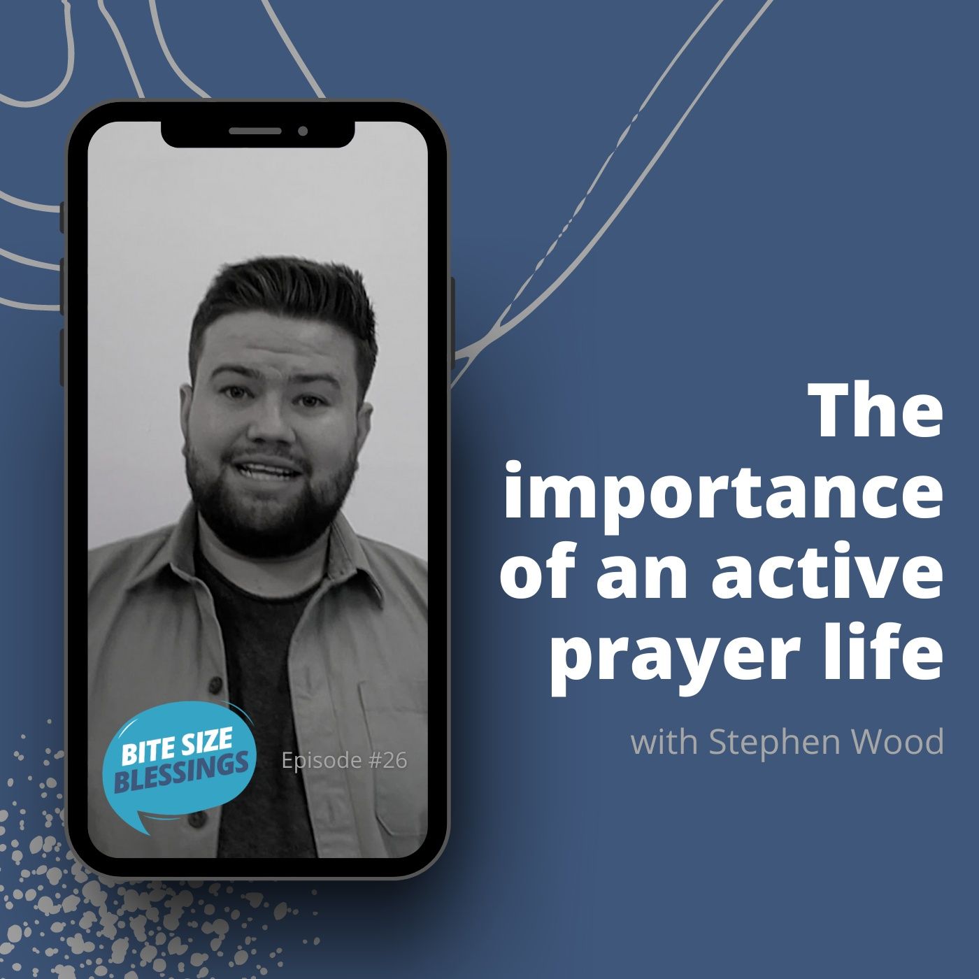 Stephen talks about the importance of an active prayer life Stephen talks about the importance of an active prayer life