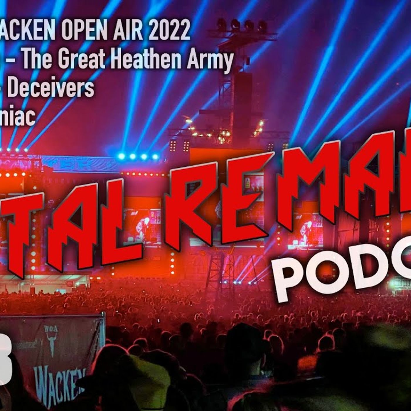 Review de Wacken 2022. Reviews de Amon Amarth, Arch Enemy, Fugitive [MRP58] episode artwork