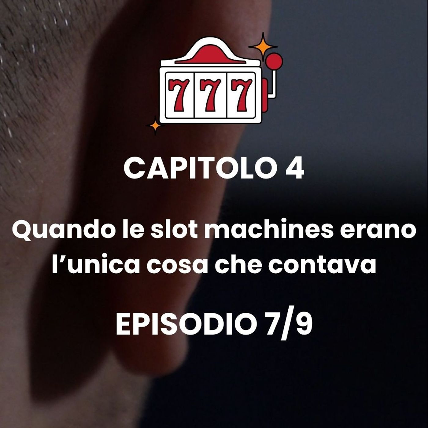CAPITOLO 4 - Episodio 7 - I miei tentativi di autoesclusione episode artwork