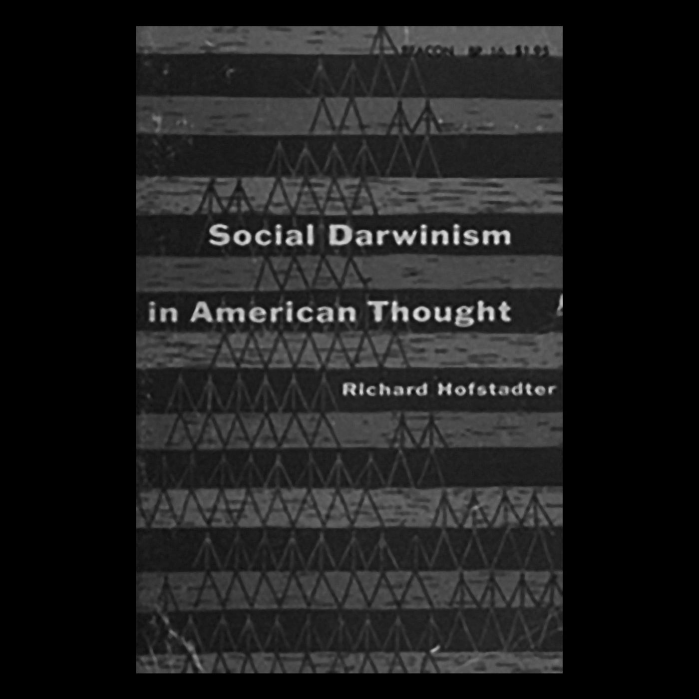 Review: Social Darwinism in American Thought by Richard Hofstadter