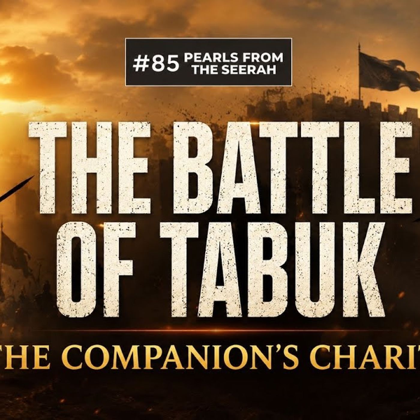 Pearls from the Seerah (85): Preparing for the Battle of Tabuk episode artwork