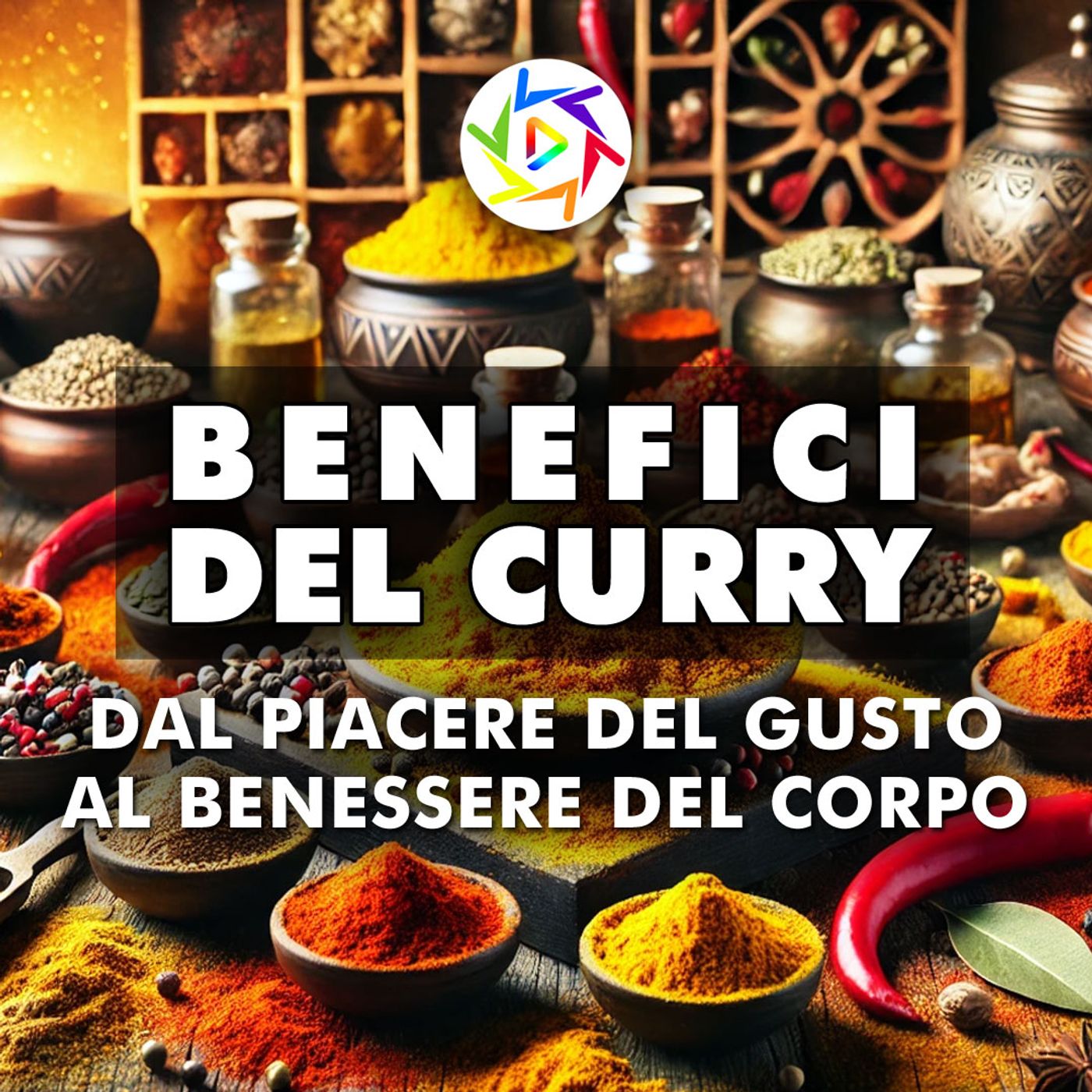 I Benefici del Curry: Dal Piacere del Gusto al Benessere del Corpo! episode artwork