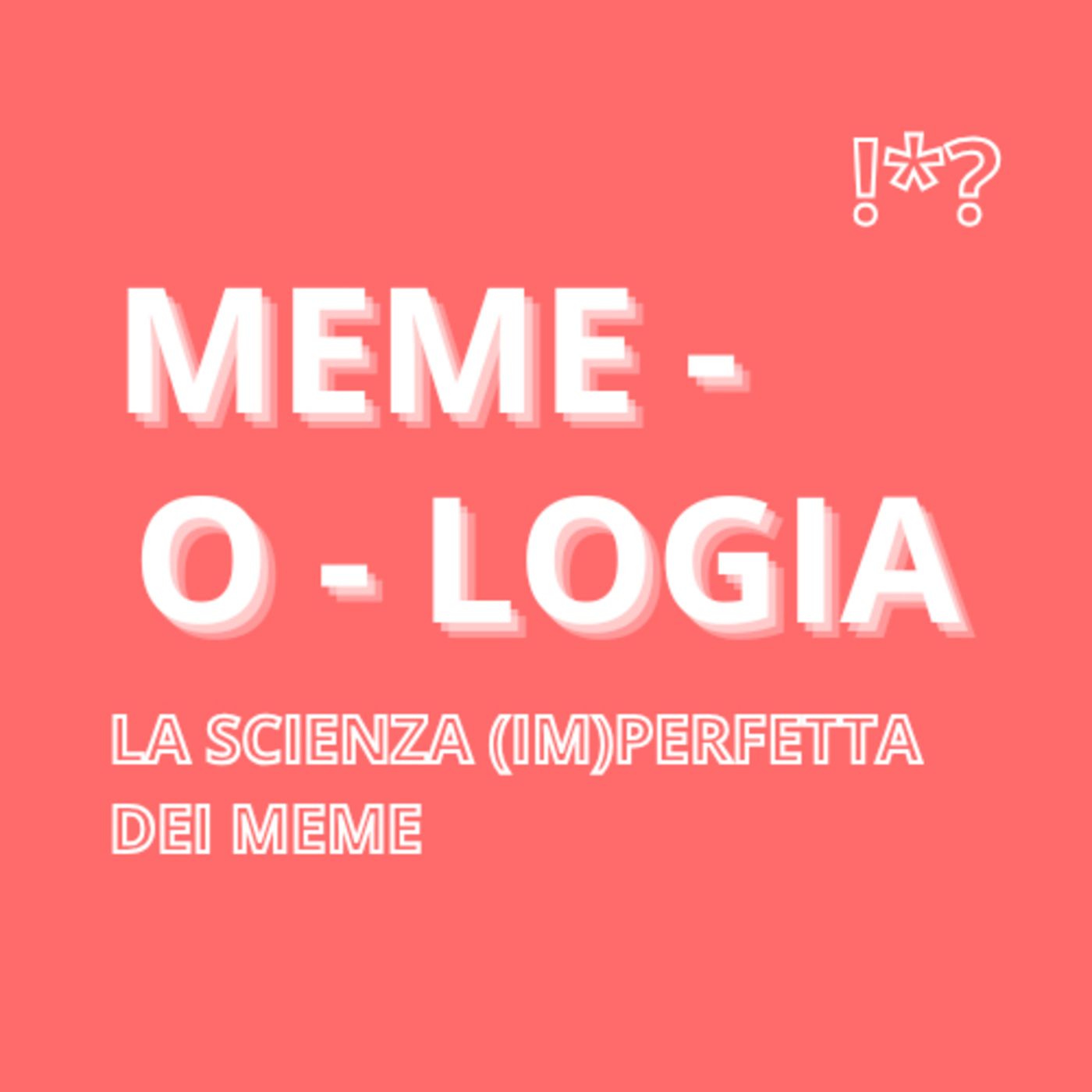 Meme-o-logia: la scienza (im)perfetta dei meme cover art