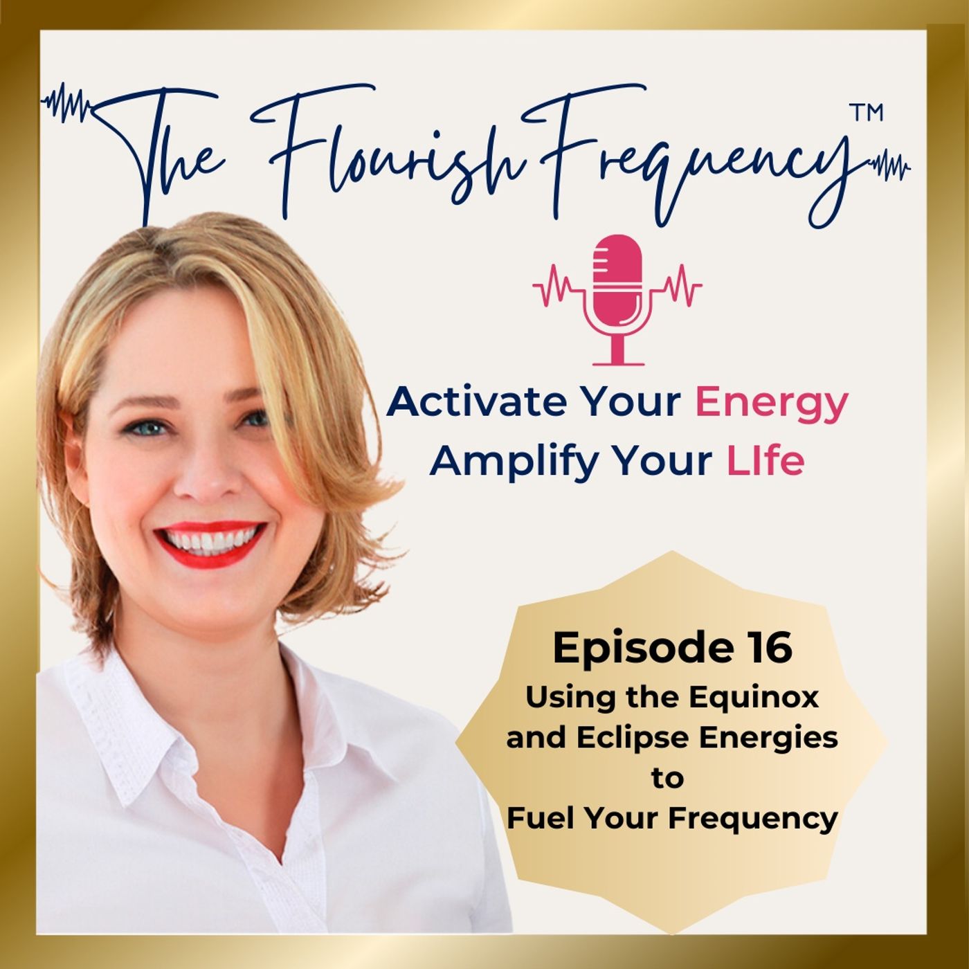 The Flourish Frequency with Beth Larsen: Activate  Your Energy, Amplify Your Life