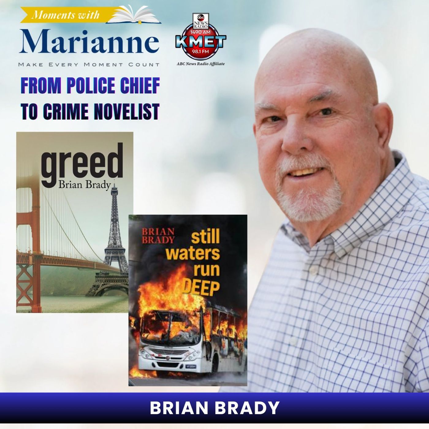 From Police Chief to Crime Novelist, A Conversation with Brian Brady From Police Chief to Crime Novelist, A Conversation with Brian Brady
