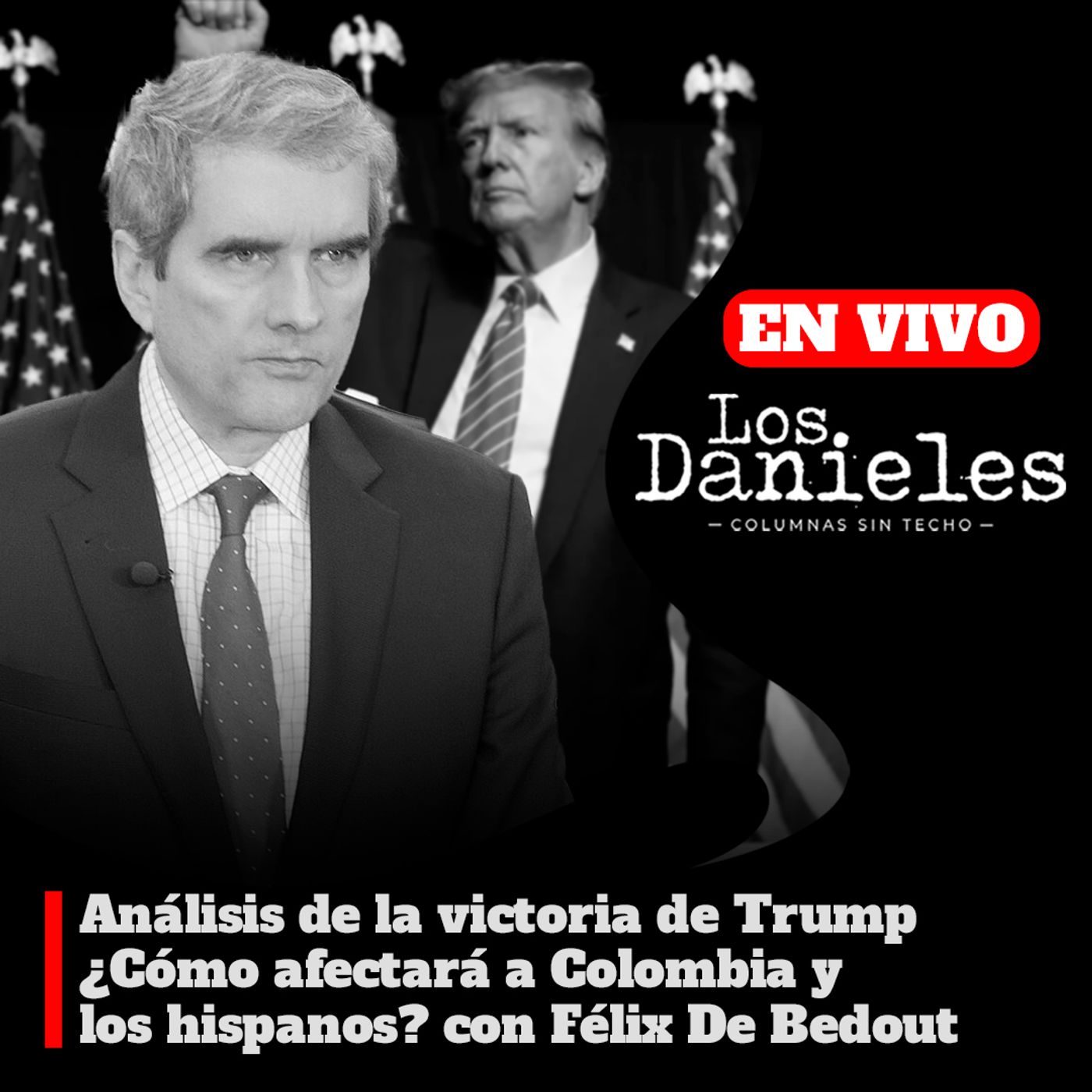 ANÁLISIS DE LA VICTORIA DE TRUMP / ¿CÓMO AFECTARÁ A COLOMBIA Y LOS HISPANOS? CON FÉLIX DE BEDOUT