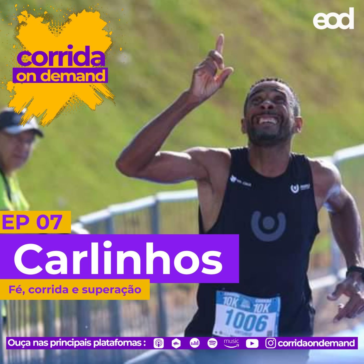 #07: Corrida de Rua,Fé e Superação - com Carlinhos | Parte 1 episode artwork