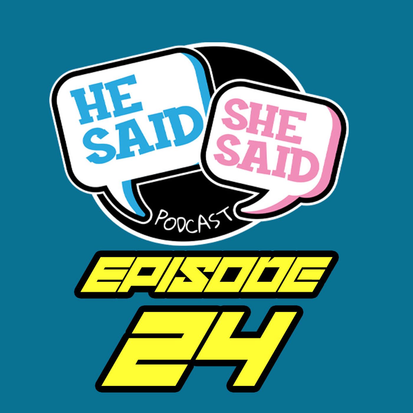He Said / She Said Podcast