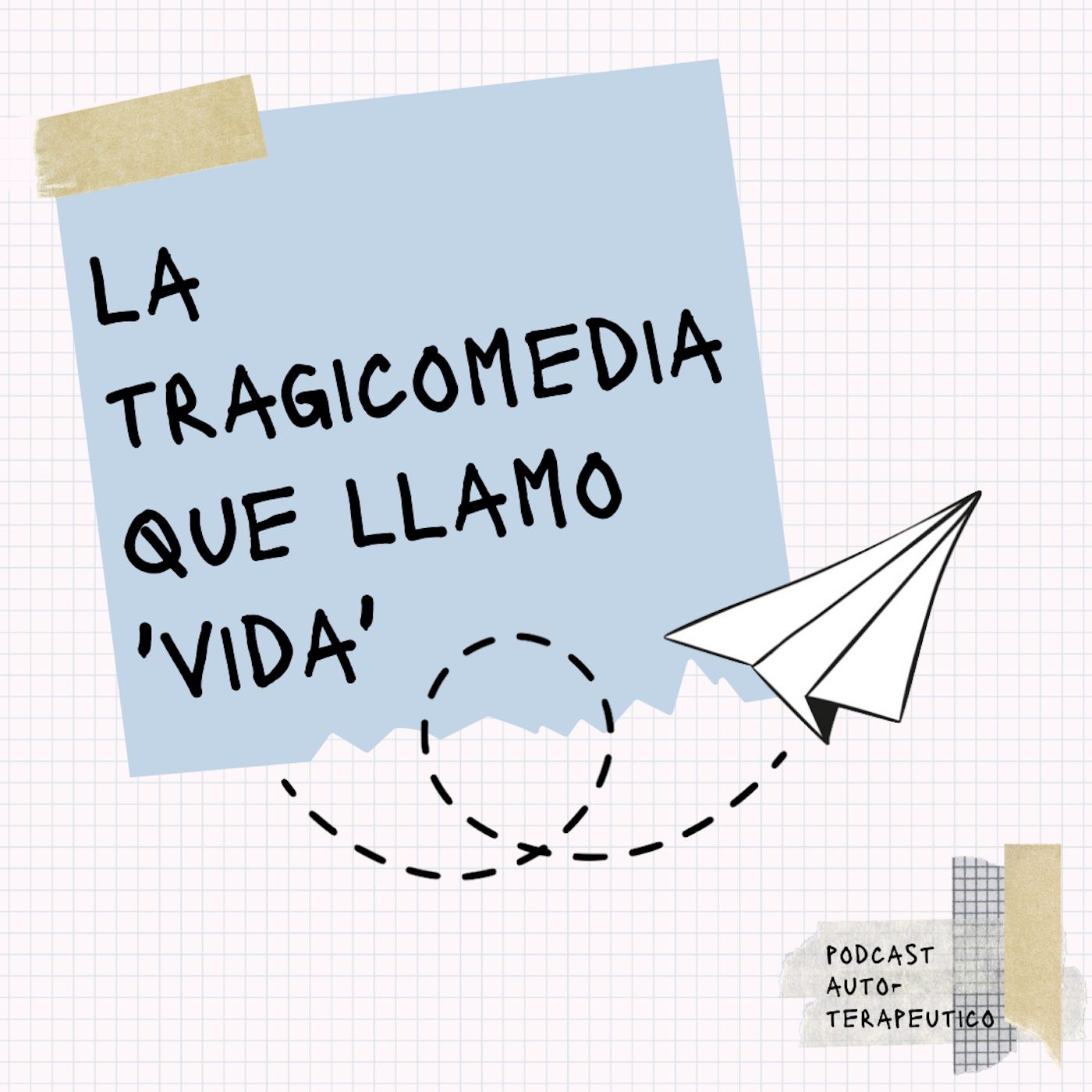 La Tragicomedia Que Llamo ‘Vida’