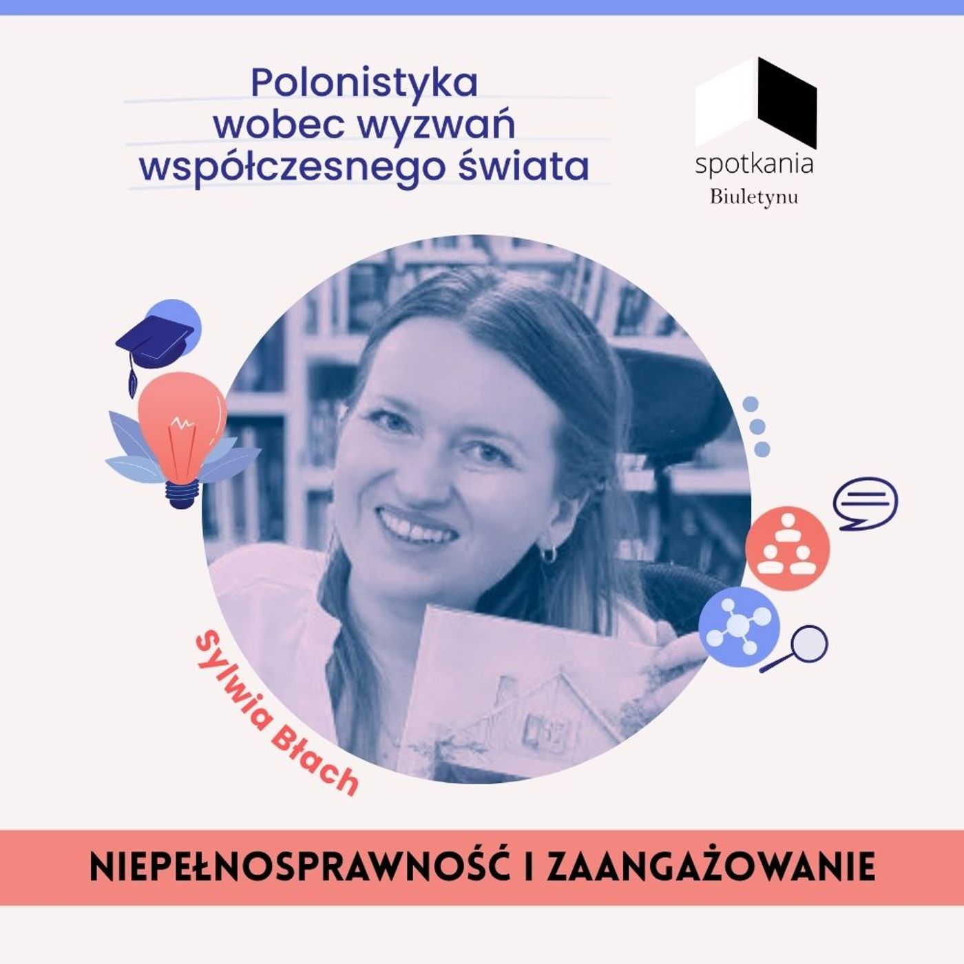 O ciekawości, zwyczajności i opowiadaniu siebie. Spotkanie z Sylwią Błach [NIEPEŁNOSPRAWNOŚĆ I ZAANGAŻOWANIE #6] episode artwork