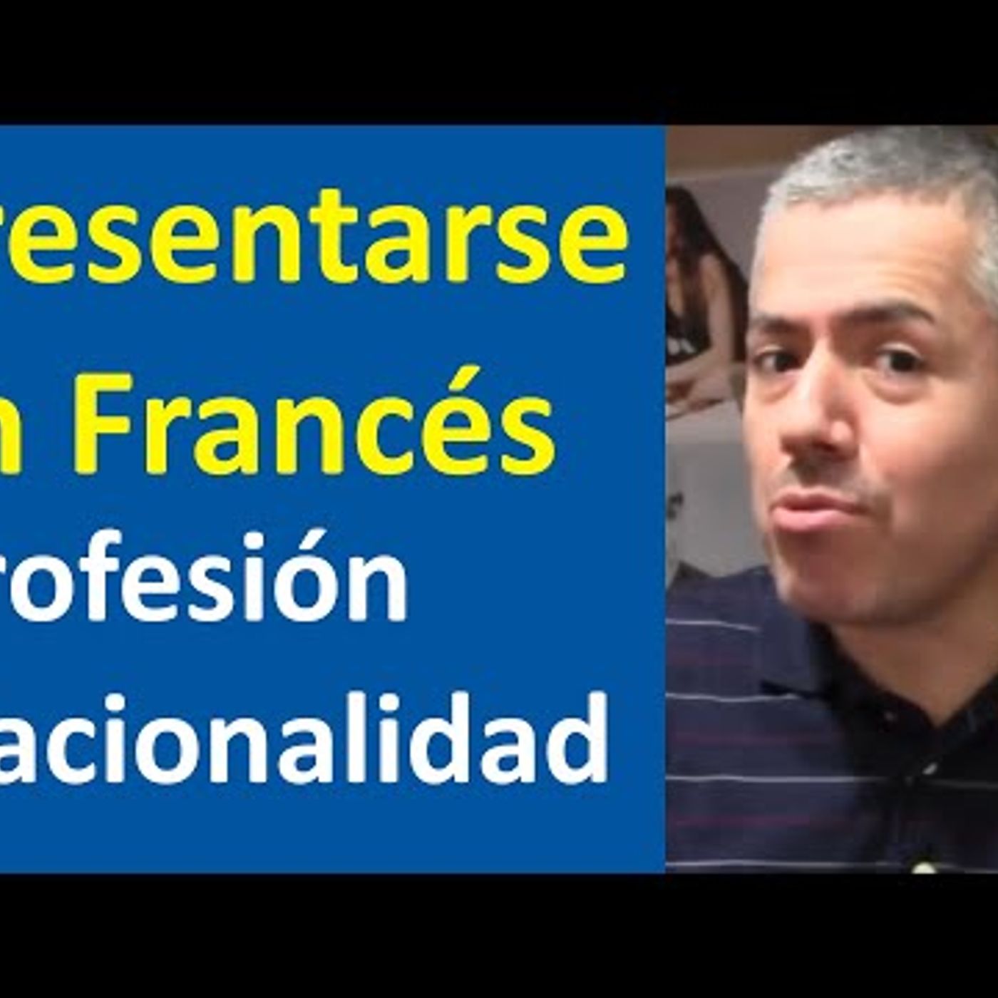 05. Cómo presentarse en Francés Nombre, profesión, nacionalidad  Curso de Francés Básico  Clase 4
