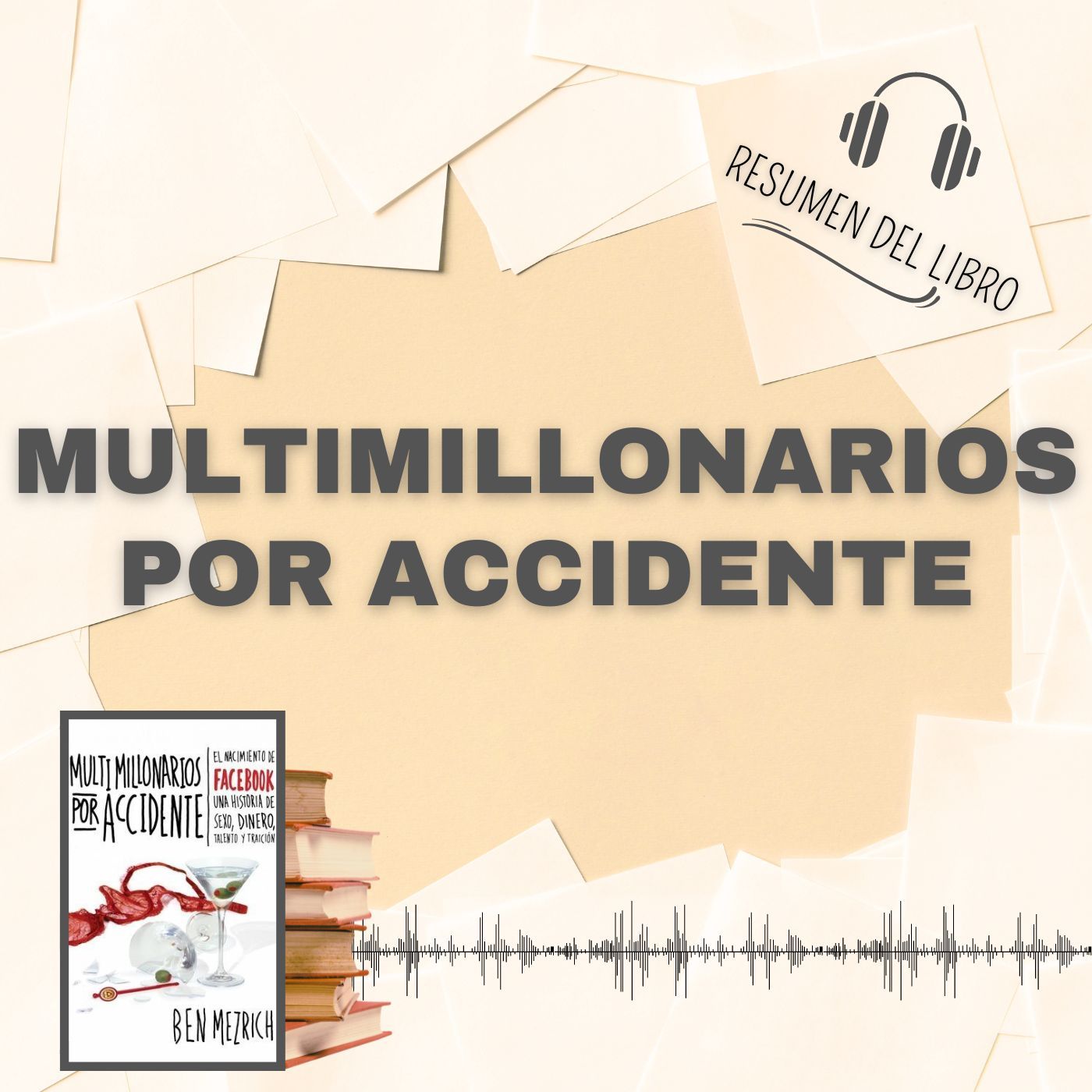 MULTIMILLONARIOS POR ACCIDENTE 📗 Resumen del Libro - Ideas Clave de BEN MEZRICH (Baja tu PDF📥)