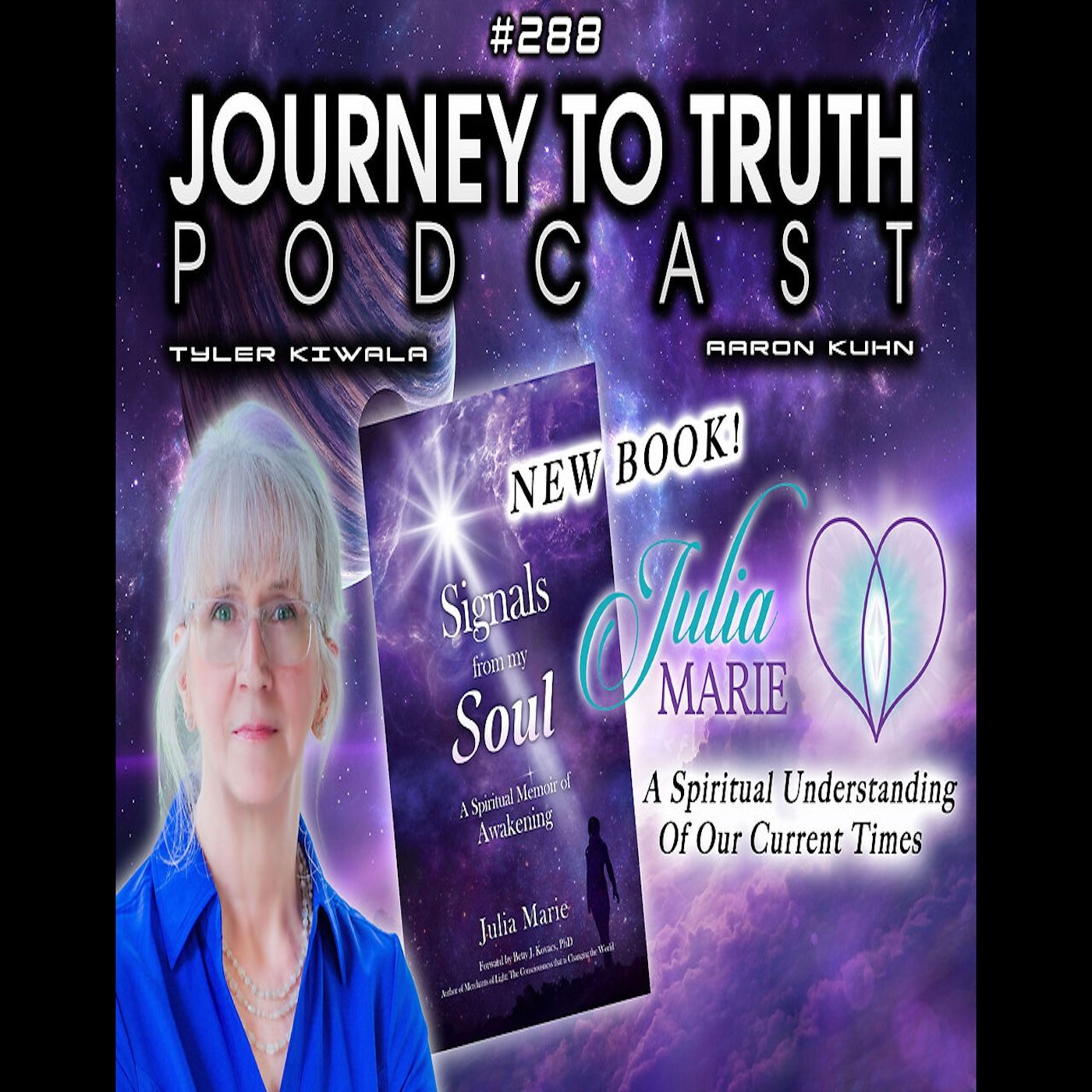 EP 288 - Julia Marie: A Spiritual Understanding Of Our Current Times - Let Go Of Limiting Beliefs