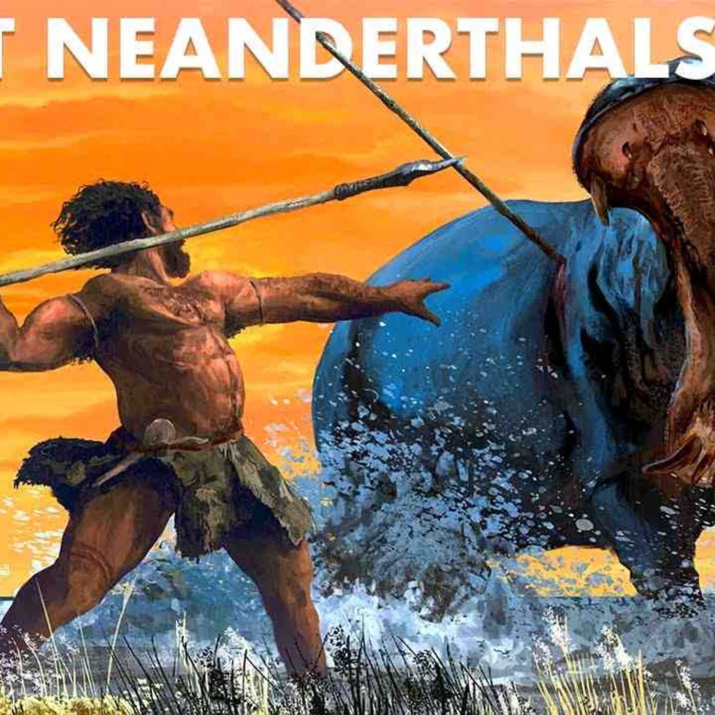 Extinct Animals Encountered by the Neanderthals episode artwork