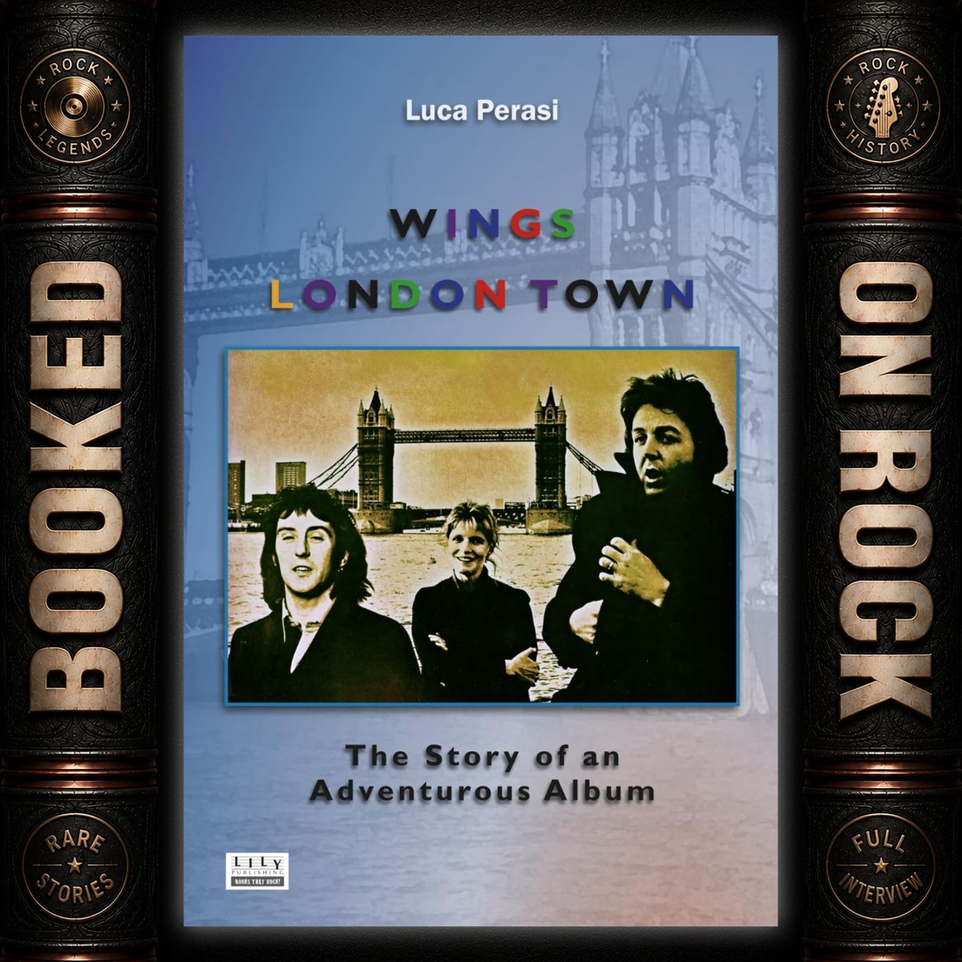 [EP 409] Paul McCartney & Wings: Why 'London Town' Deserves Another Listen with Luca Perasi