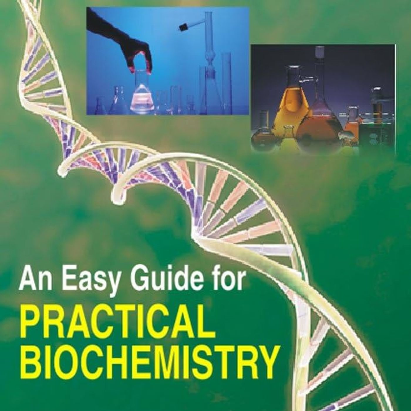 An Easy Guide for Practical Biochemistry