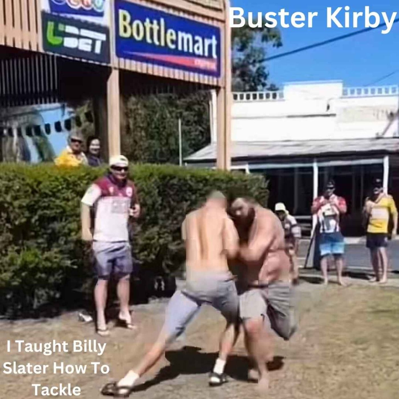Buster Kirby : I Taught Billy Slater How To Tackle
