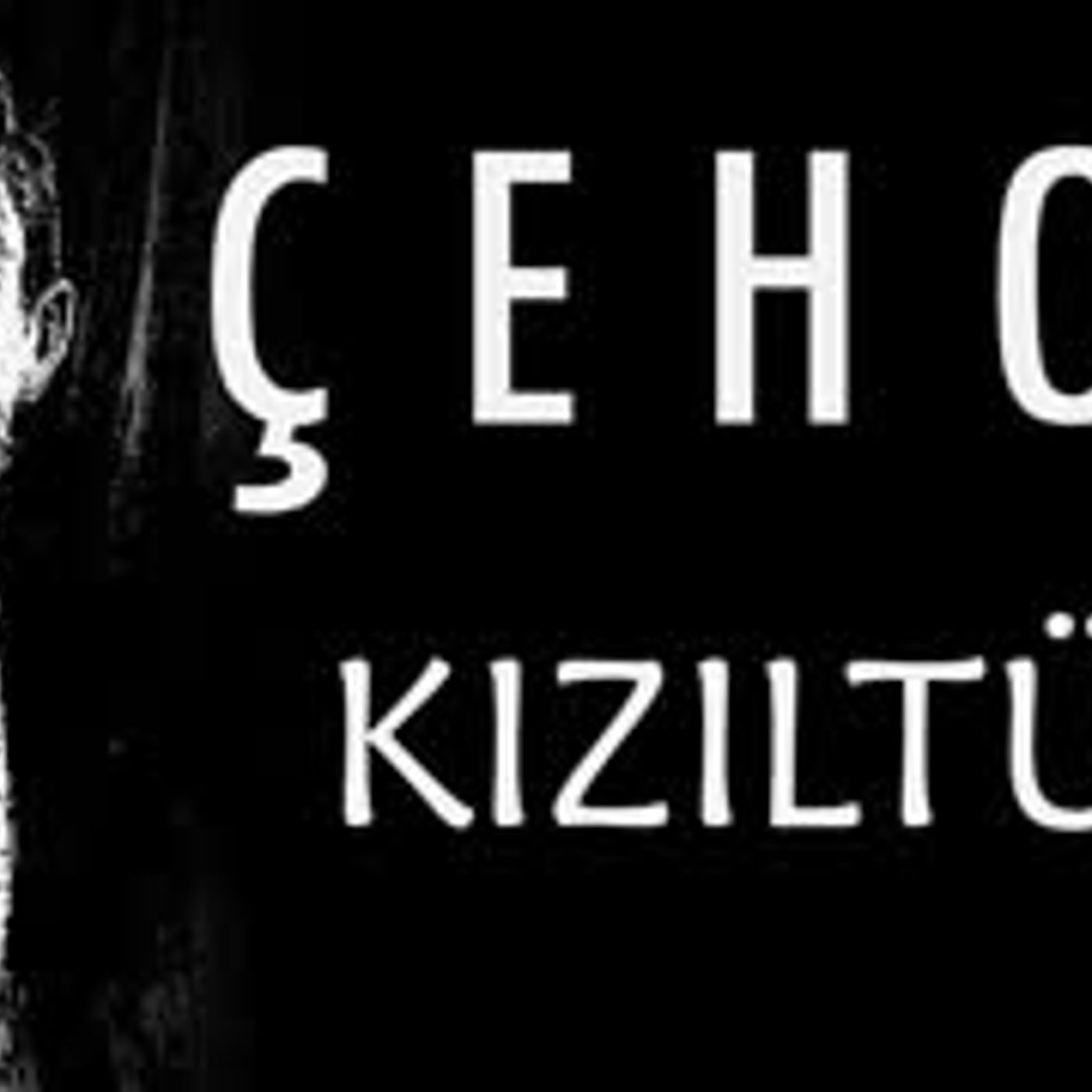 KIZILTÜY  ANTON ÇEHOV sesli kitap tek parça