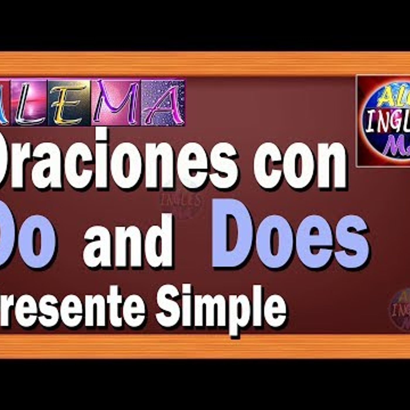 59. Como Usar Do y Does En Ingles - Oraciones Affirmativas y Negativas Con Do Y Does - Lección # 7