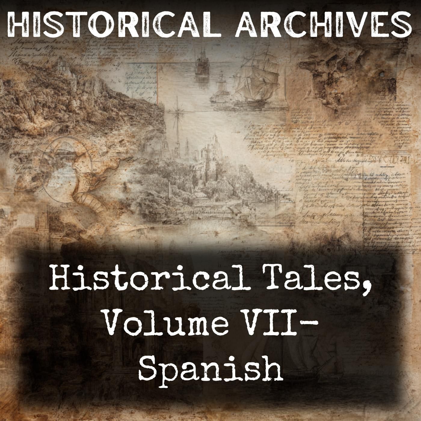 Historical Tales, Volume VII-  Spanish