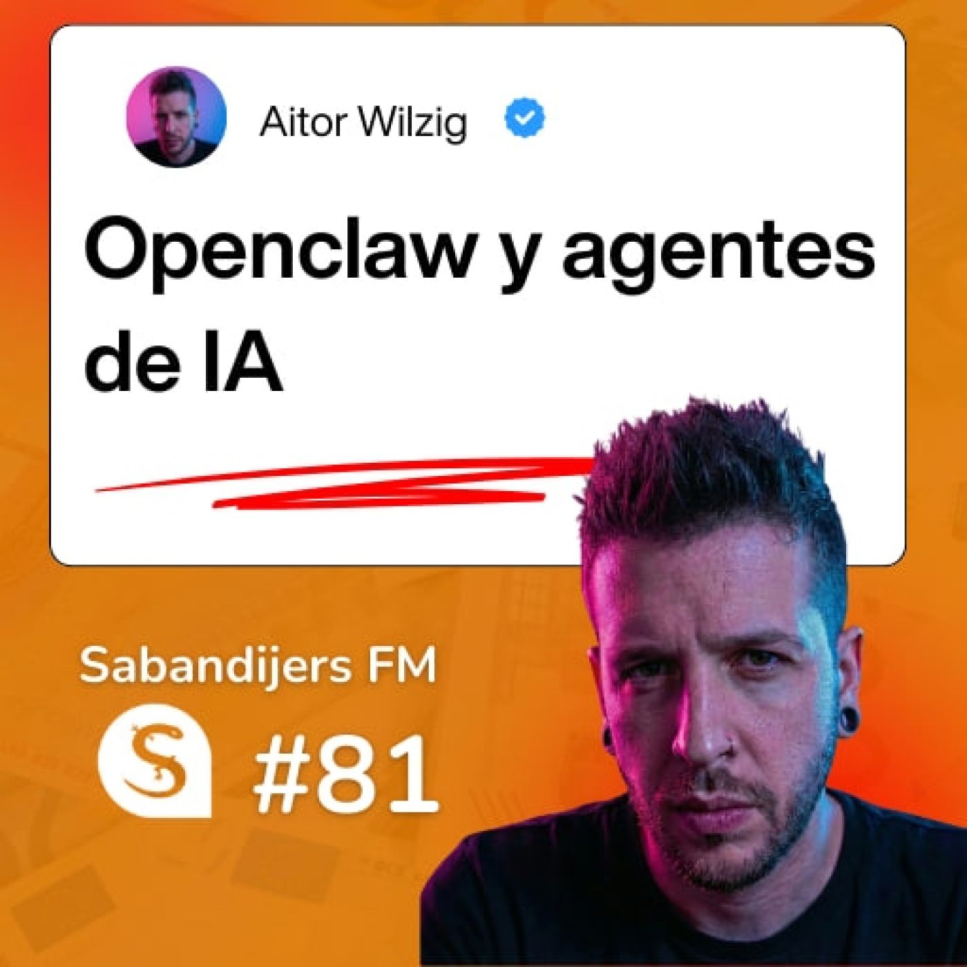 Sabandijers FM 81 Openclaw y agentes de IA FT Aitor Wilzig episode artwork