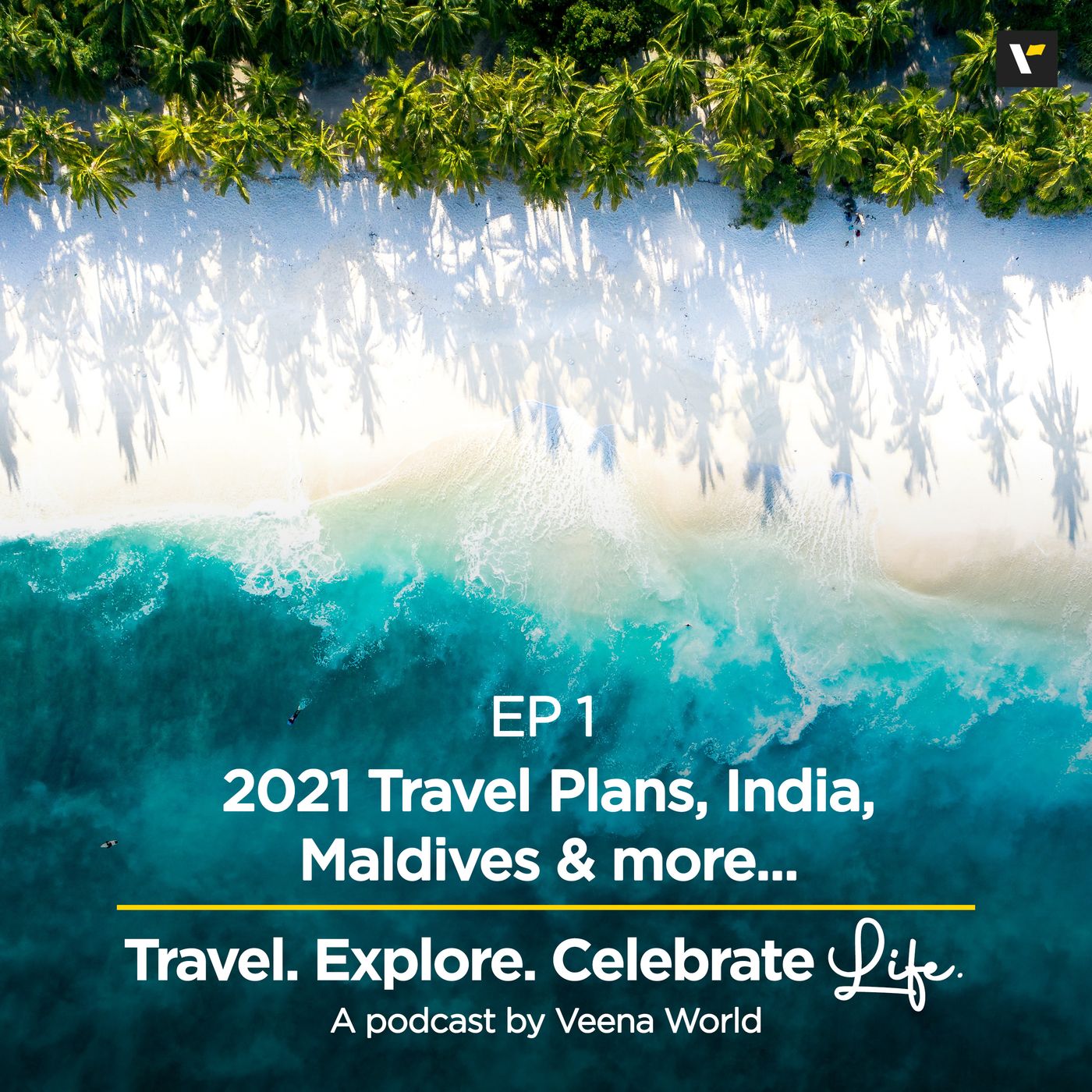 cover of episode Ep 1: 2021 Travel Plans, India, Maldives & more...