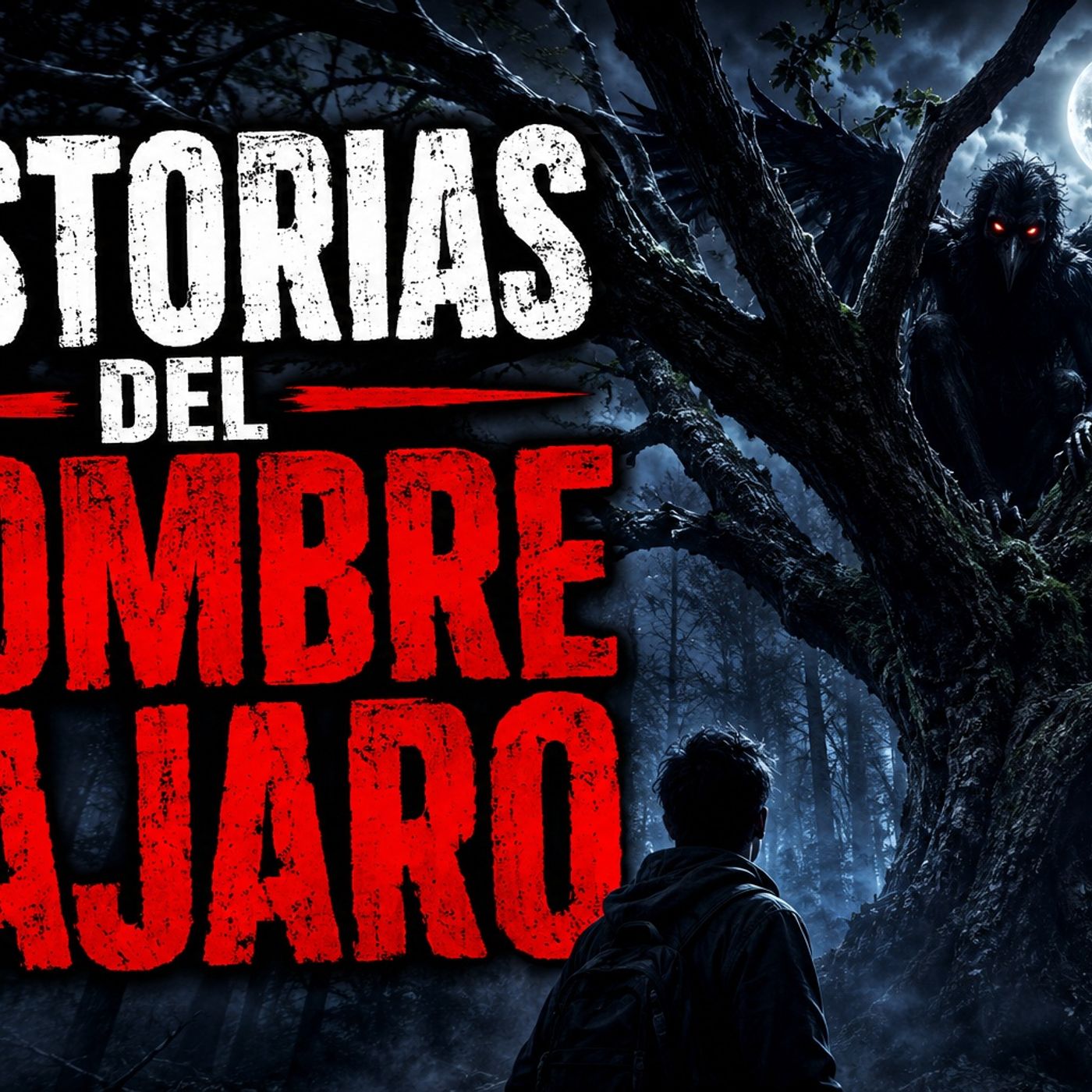 Historias de Miedo Agosto 26 de 2026 HISTORIAS DEL HOMBRE PAJARO