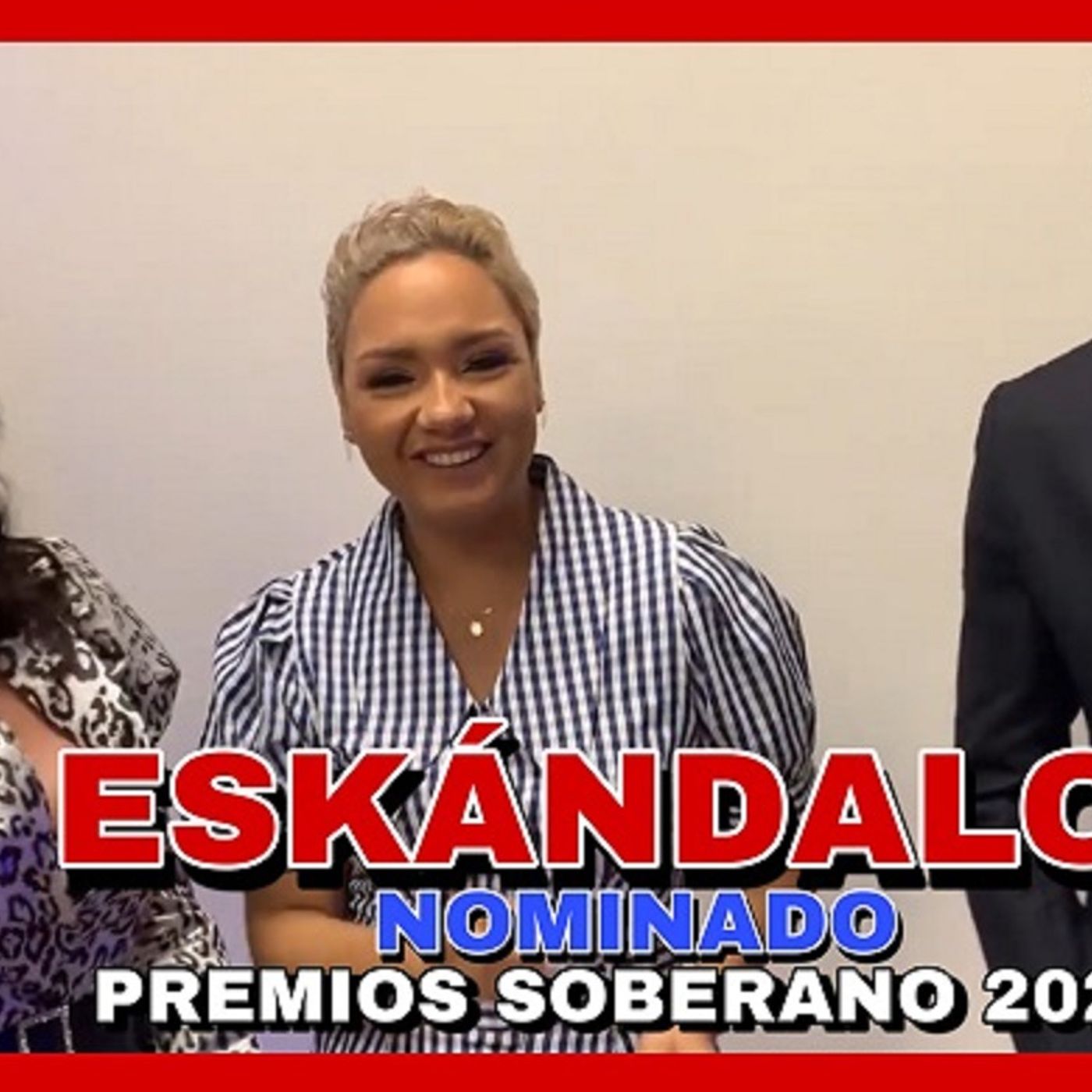 PROGRAMA ESKÁNDALO DE LA VEGA NOMINADO A PREMIOS SOBERANO 2021 episode artwork