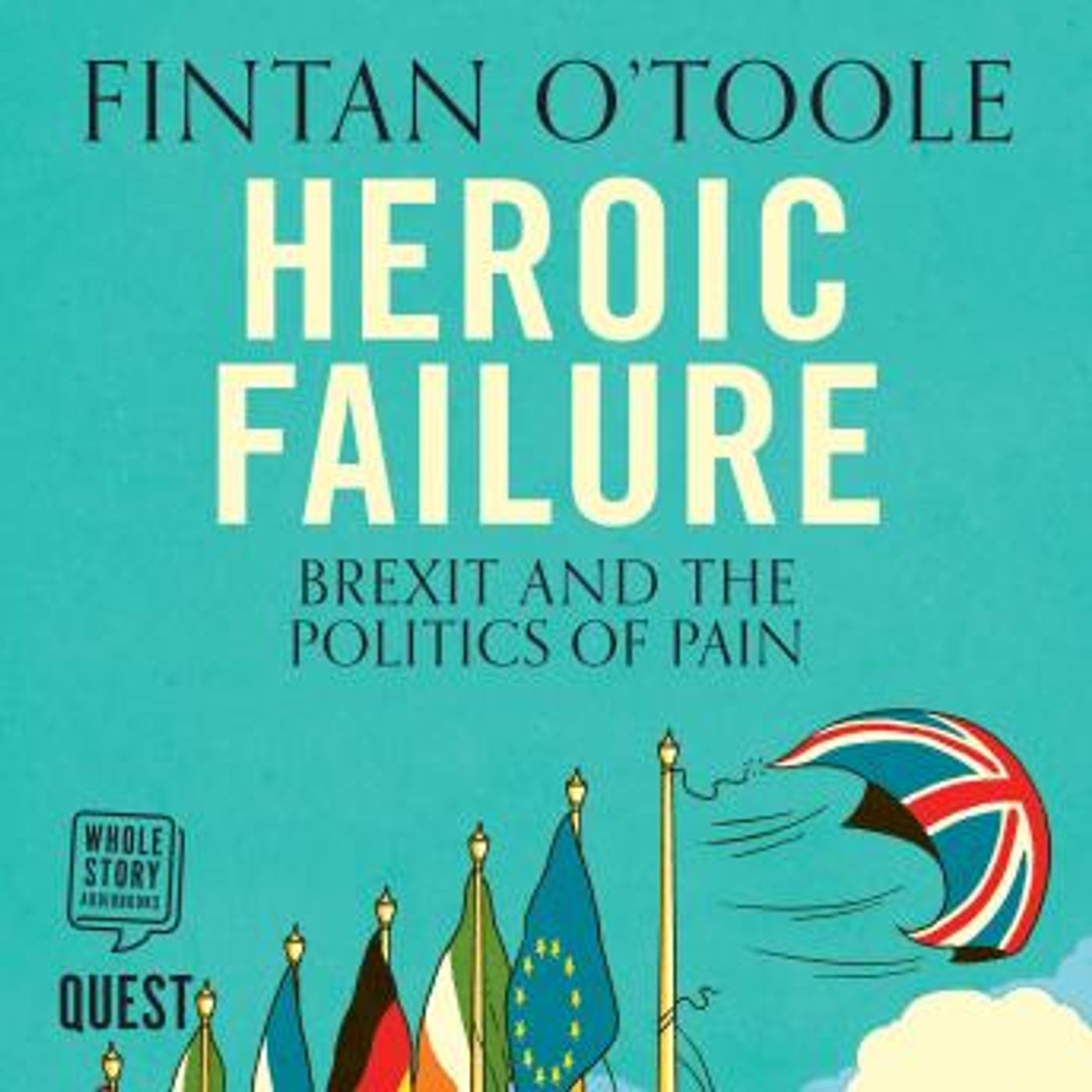 Heroic Failure: Brexit and the Politics of Pain by Fintan O'toole episode artwork