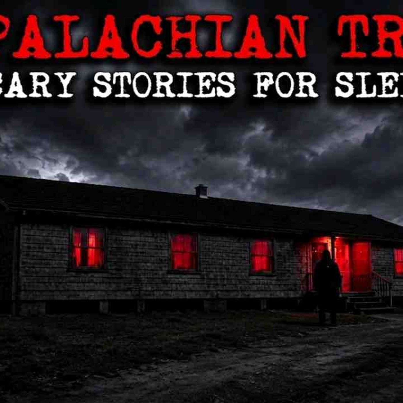 6 Real Appalachian Park Ranger Trail Stories That Will Keep you Up All Night episode artwork