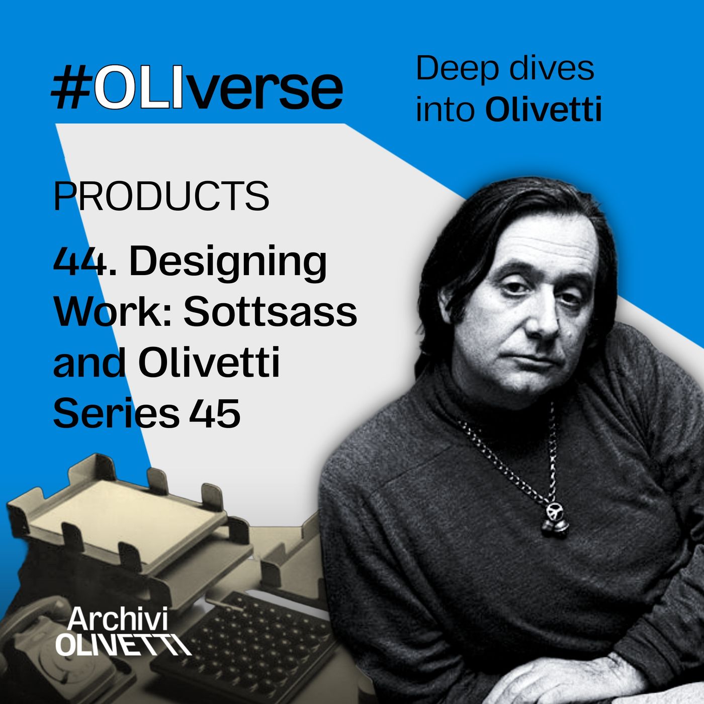 OLIverse - 44 - PRODUCTS - Designing Work: Sottsass and Olivetti Series 45 OLIverse - 44 - PRODUCTS - Designing Work: Sottsass and Olivetti Series 45