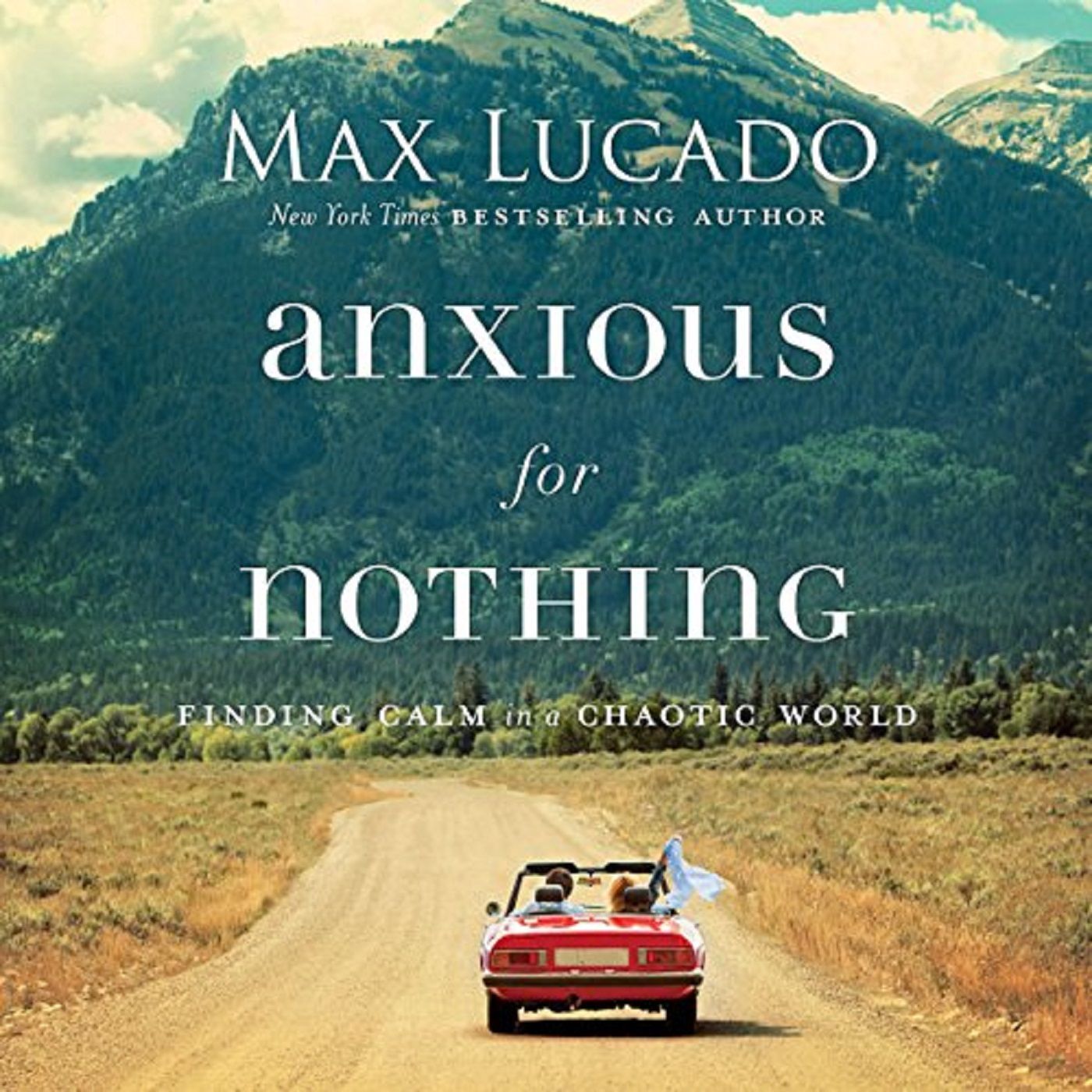 Anxious for Nothing by Max Lucado ch2