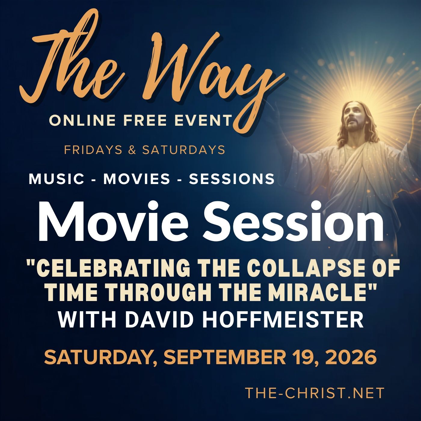 “The Way” - Saturday Movie Session - "Celebrating the Collapse of Time Through the Miracle" - Commentary by David Hoffmeister