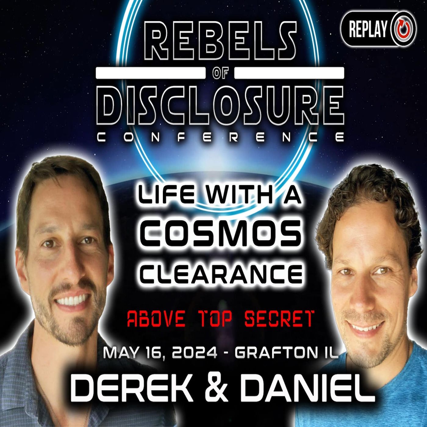 LIFE WITH A COSMOS CLEARANCE | ABOVE TOP SECRET | Derek & Daniel - REBELS OF DISCLOSURE 2024