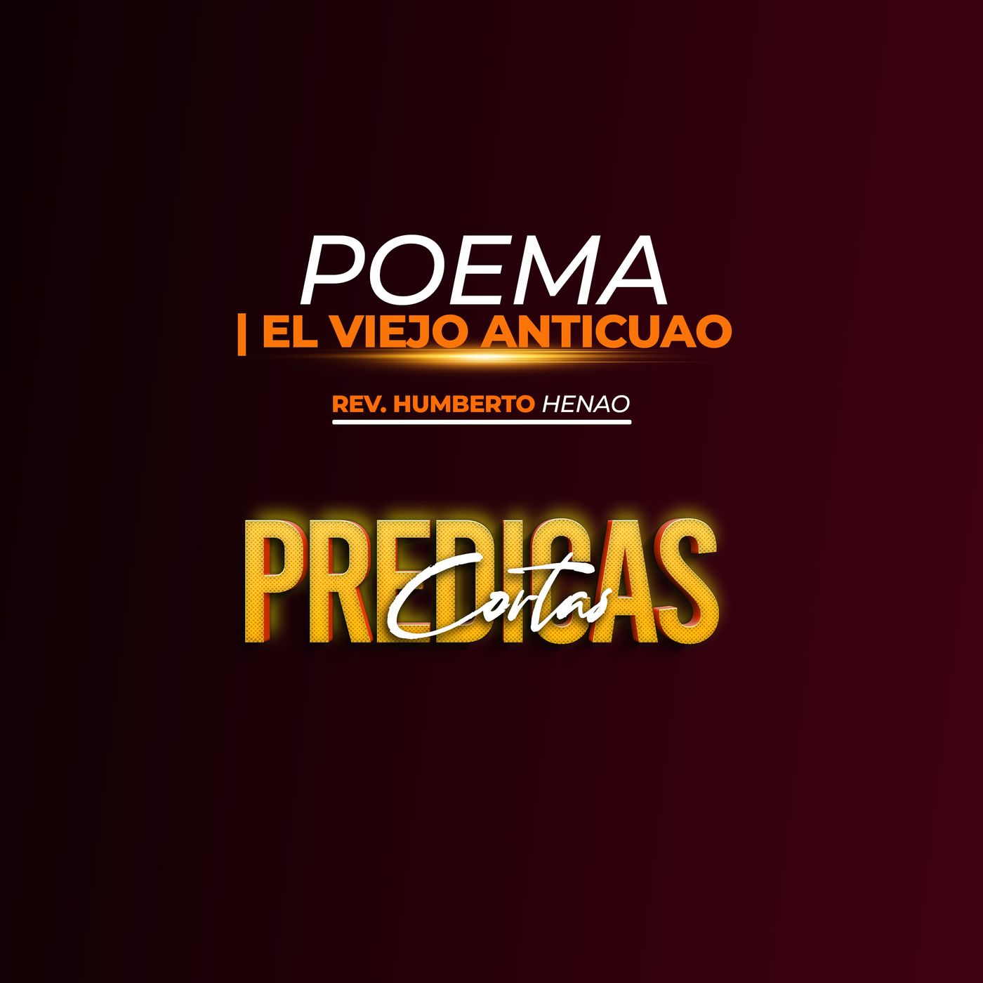 POEMA | El viejo anticuao - Rev. Humberto Henao episode artwork