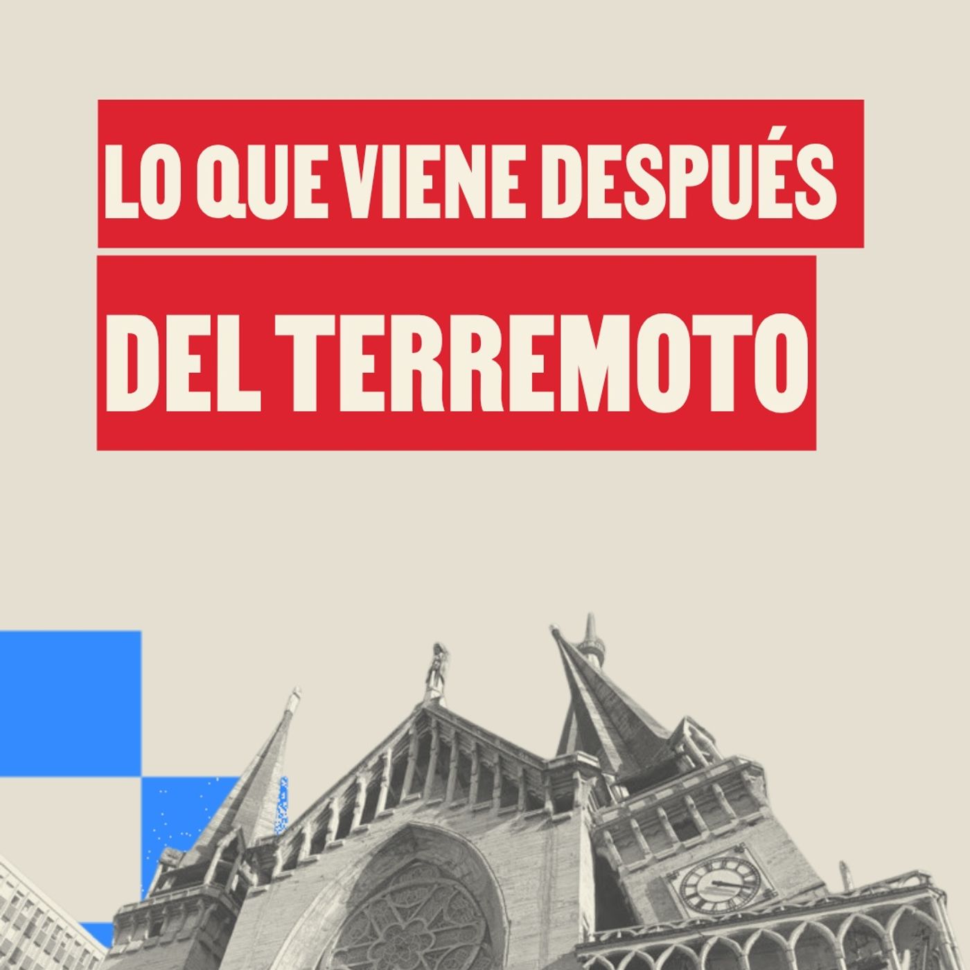 Los retos que vienen en la reconstrucción después del terremoto episode artwork