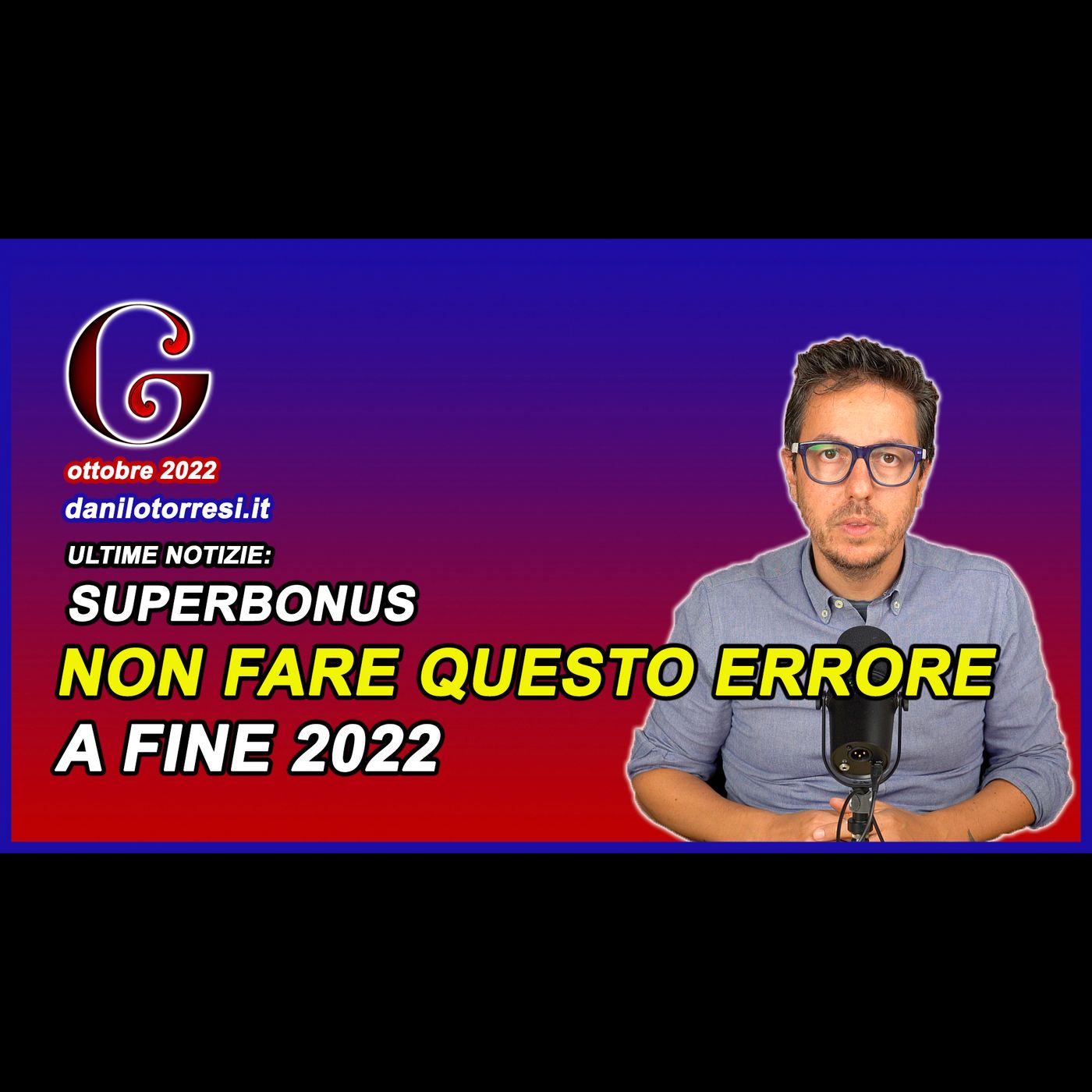 SUPERBONUS 110 e le tentazioni di fine 2022 - cosa rischia il committente quando scade episode artwork