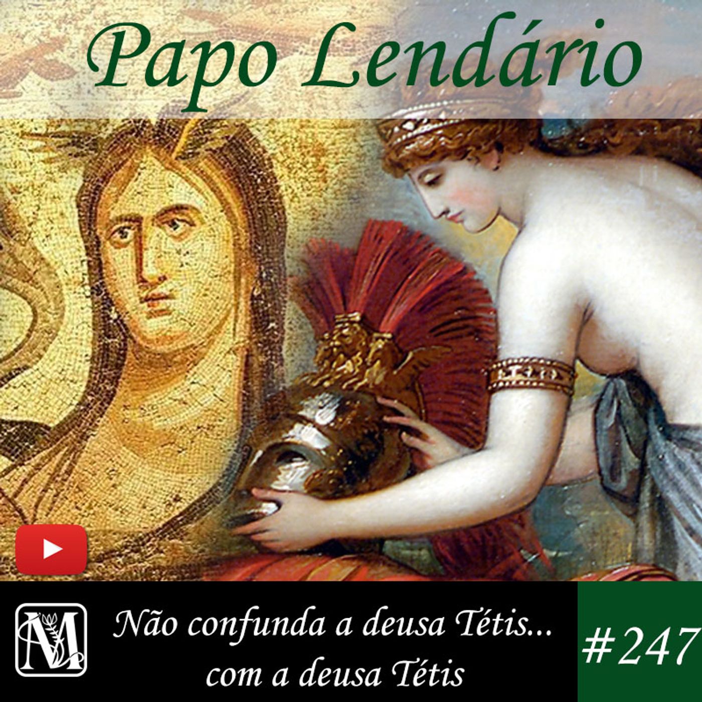Papo Lendário #247 - Não confunda a deusa Tétis com... a deusa Tétis