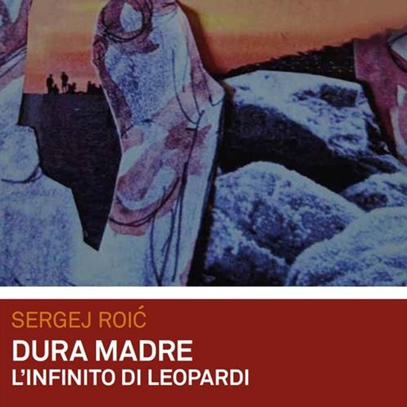 Sergej Roić con "Dura Madre. L'infinito di Leopardi" (Mimesis Editore) - Rvl La Radio episode artwork
