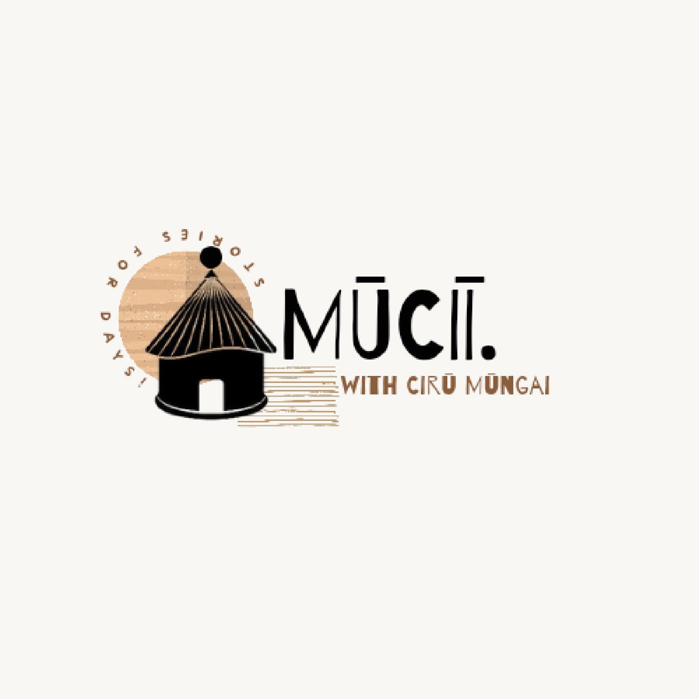 Mūciī with Cirū Mūngai podcast
