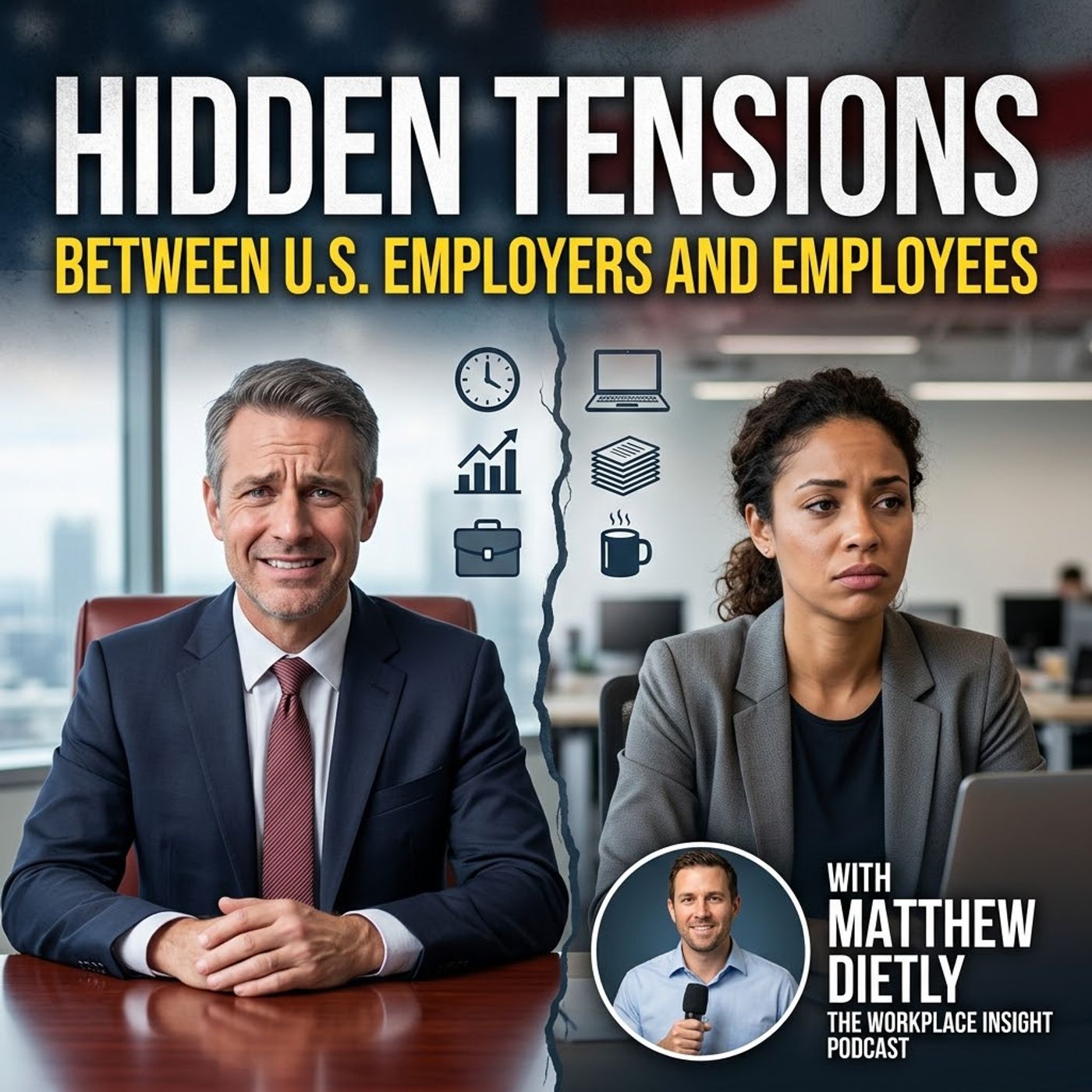 Hidden Tensions between U.S. Employers and Employees. With Matthew Dietly episode artwork