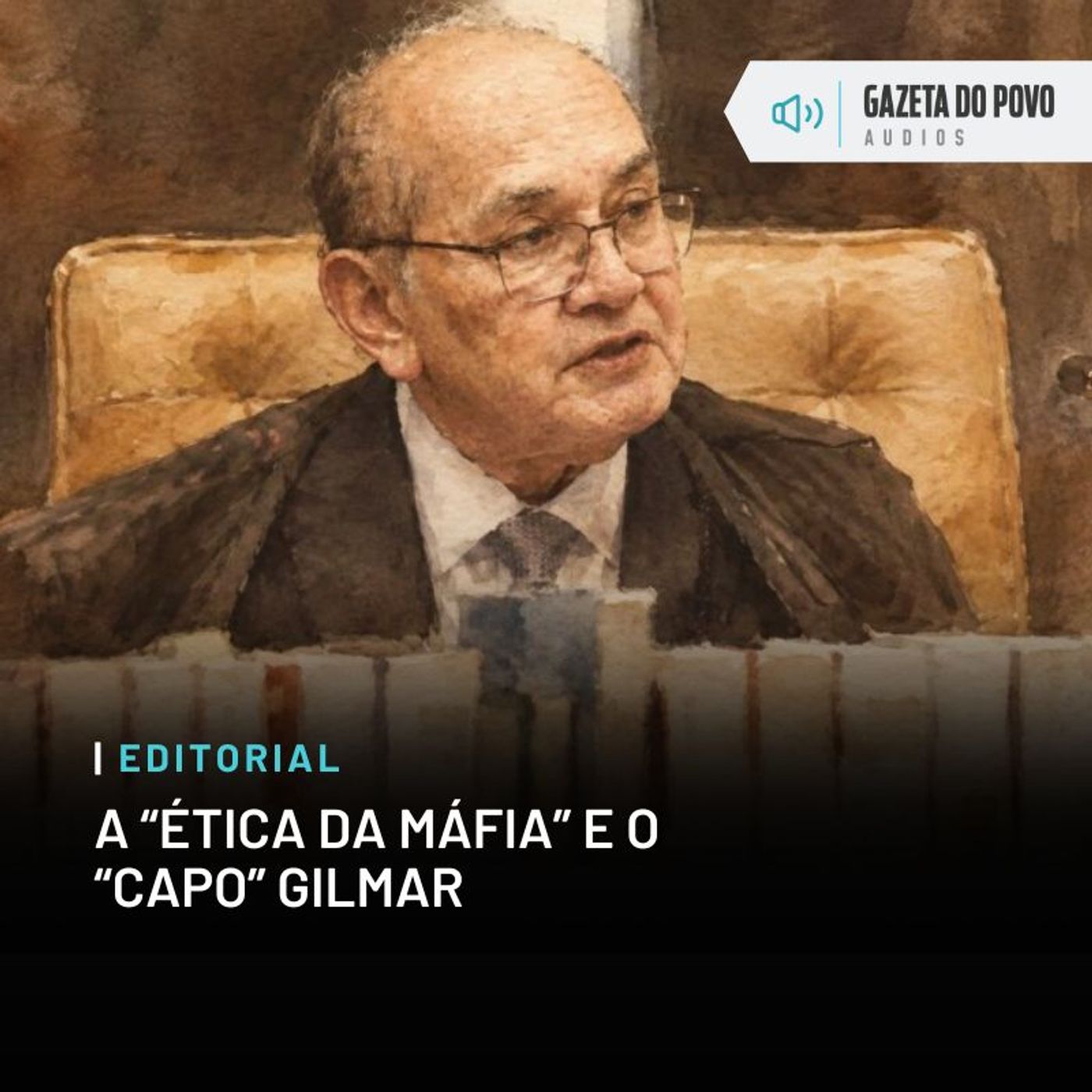 Editorial: A “ética da máfia” e o “capo” Gilmar episode artwork
