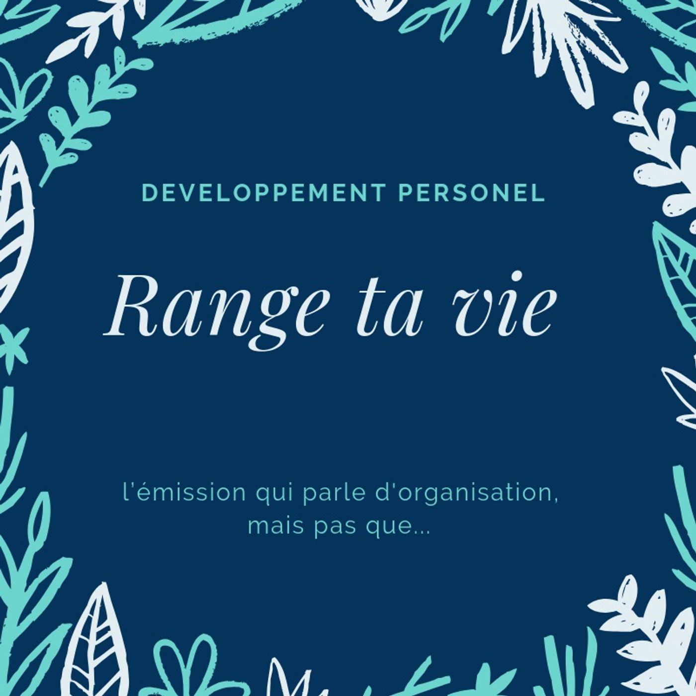 Range ta vie