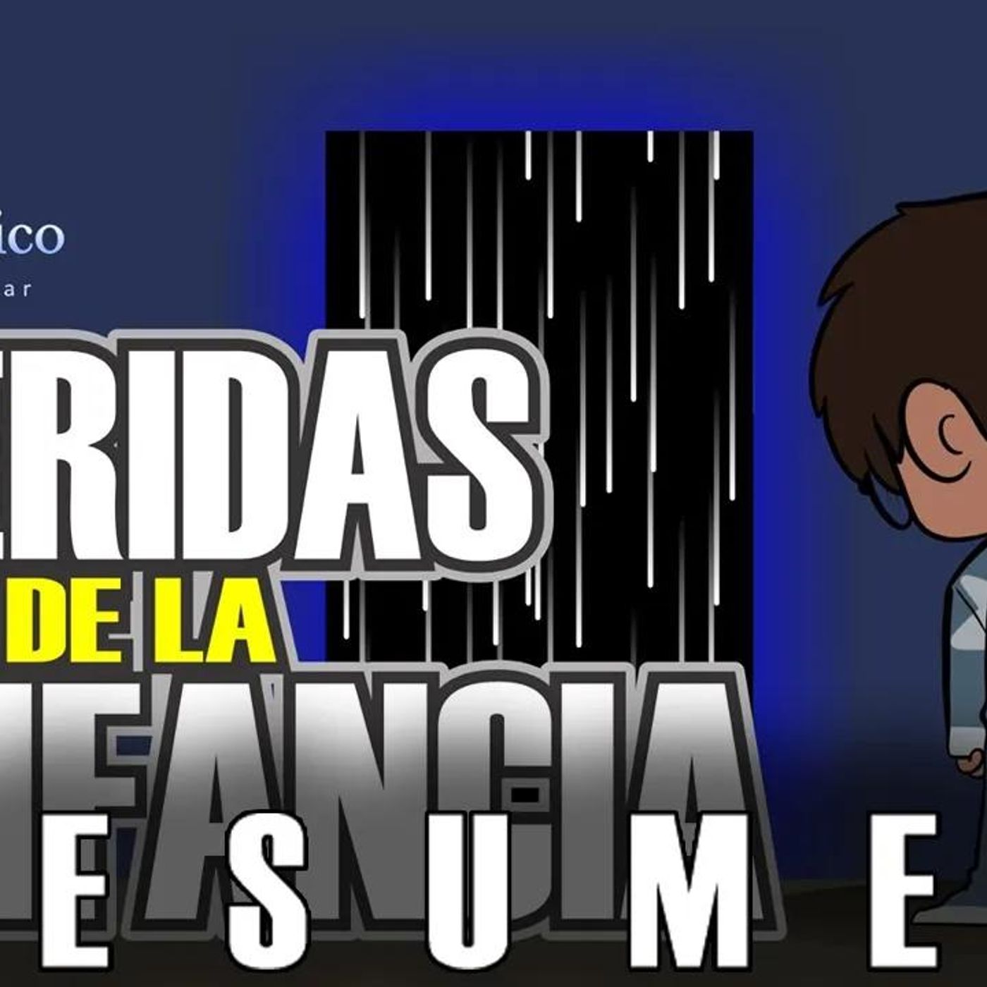 RESUMEN _ Psico y Psico.- Heridas de la Infancia. episode artwork