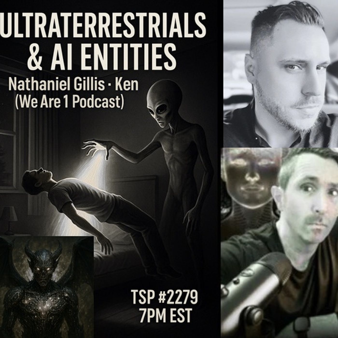 Ultraterrestrials, AI Entities β w/ Nathaniel Gillis & Ken From We Are 1 Podcast - TSP # 2279 Ultraterrestrials, AI Entities β w/ Nathaniel Gillis & Ken From We Are 1 Podcast - TSP # 2279
