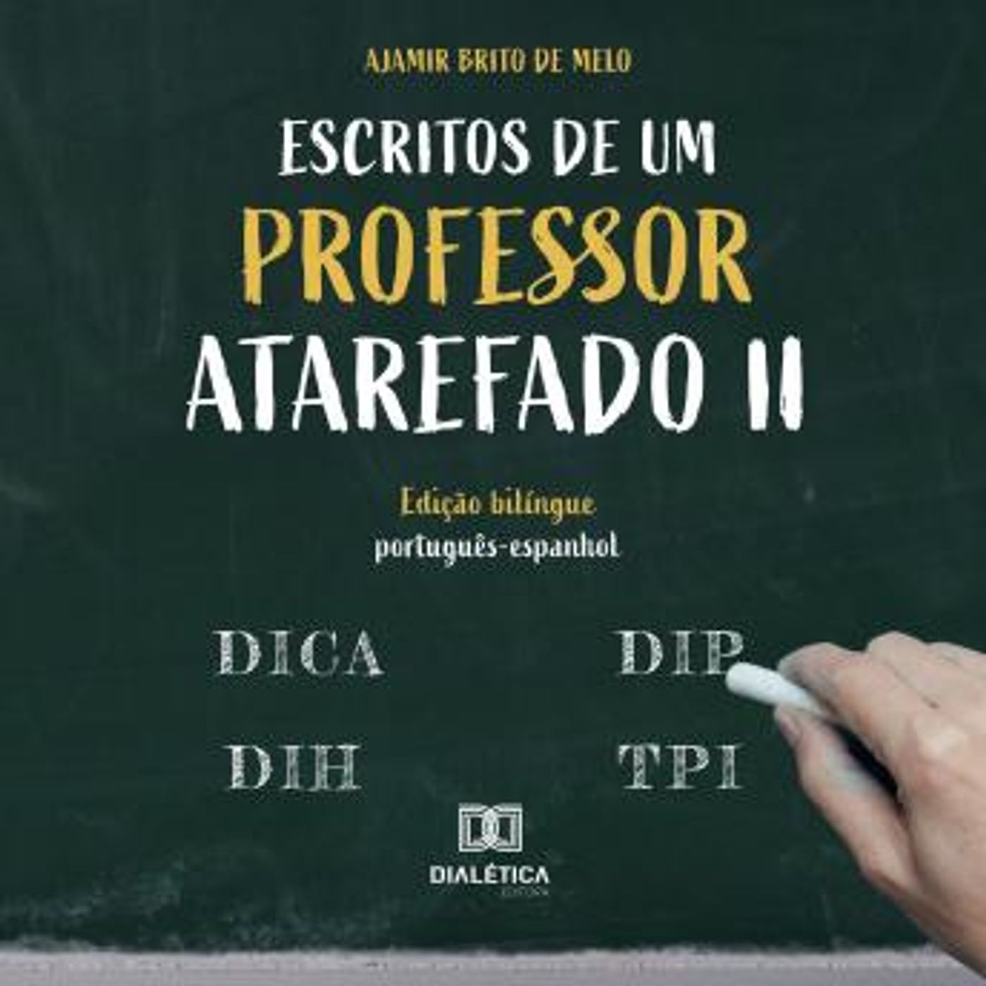 [Portuguese] - Escritos de um professor atarefado II: edição bilíngue português-espanhol by Ajamir Brito De Melo episode artwork